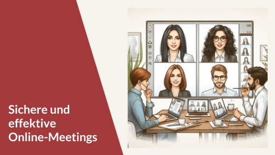 Tipps für sichere und effektive Online-Meetings