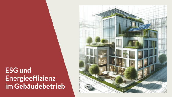 ESG und Energieeffizienz im Gebäudebetrieb –  Warum Beleuchtung ein strategischer ESG-Faktor ist