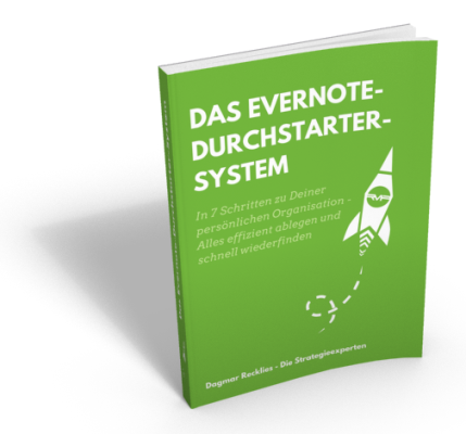 Das Evernote-Durchstarter-System - Die Anleitung zur Entwicklung einer Organisationsstruktur in Evernote